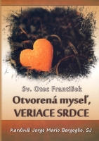 Otvoren� myse�, veriace srdce
