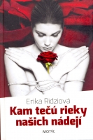 Kam te�� rieky na�ich n�dej�