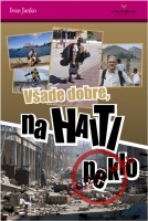 V�ade dobre, na Haiti peklo