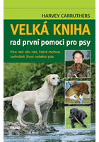 Velk� kniha rad prvn� pomoci pro psy