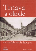 Trnava a okolie na star�ch poh�adniciach