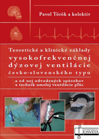 Teoretick� a klinick� z�klady vysokofrekven�nej d�zovej ventil�cie �esko-slovensk�ho typu