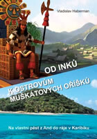 Od Ink� k ostrov�m mu�k�tov�ch o��k�