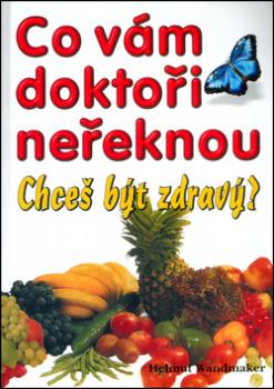 Co v�m dokto�i ne�eknou