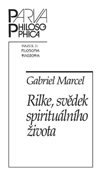 Rilke, sv�dek spiritu�ln�ho �ivota