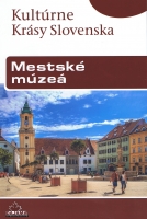 Kult�rne kr�sy Slovenska - Mestsk� m�ze�