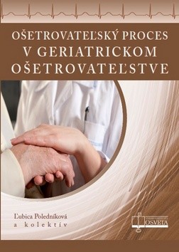 O�etrovate�sk� proces v geriatrickom o�etrovate�stve