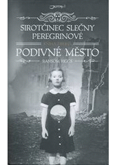 Sirot�inec sle�ny Peregrinov�: Podivn� m�sto