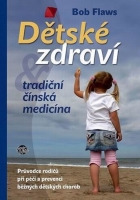 D�tsk� zdrav� a tradi�n� ��nsk� medic�na