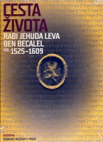 Cesta �ivota Rabi Jehuda Leva ben Becalel (kol. 1525�1609)
