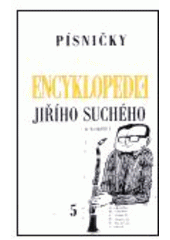 Encyklopedie Ji��ho Such�ho, svazek 5 - P�sni�ky Mi - Po
