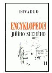 Encyklopedie Ji��ho Such�ho, svazek 11 - Divadlo 1970-1974