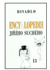 Encyklopedie Ji��ho Such�ho, svazek 13 � Divadlo 1983-1989