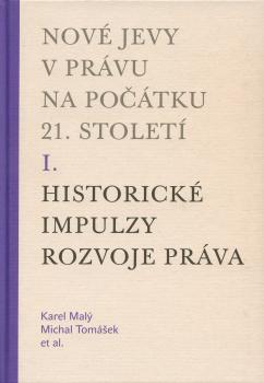Nov� jevy v pr�vu na po��tku 21. stolet� (I.)