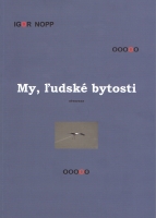 My, �udsk� bytosti