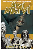 �iv� mrtv� 4 Touha je slep�