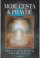Moje cesta k pravd�