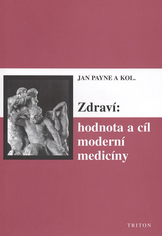 Zdrav� - hodnota a c�l modern� medic�ny