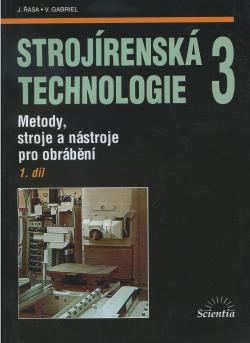 Stroj�rensk� technologie 3, 1. d�l
