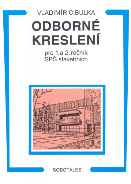 Odborn� kreslen� pro 1.a 2. r. SP� stav.