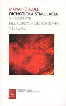 Dichotick� stimul�cia v kontexte neuropsychologick�ho v�skumu