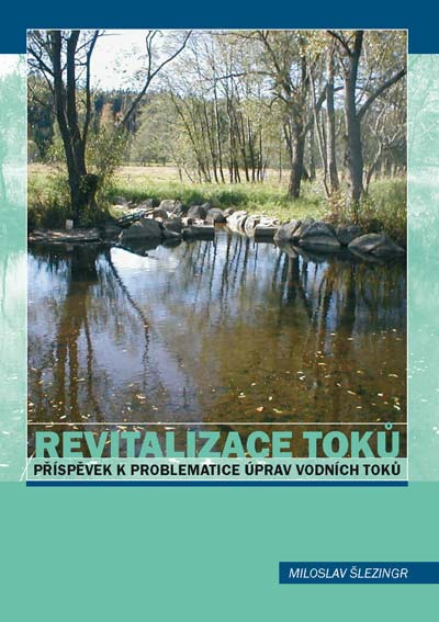 Revitalizace tok� P��sp�vek k problematice �prav vodn�ch tok�