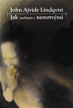 Jak zach�zet s nemrtv�mi