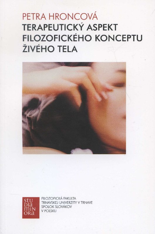 Terapeutick� aspekt filozofick�ho konceptu �iv�ho tela