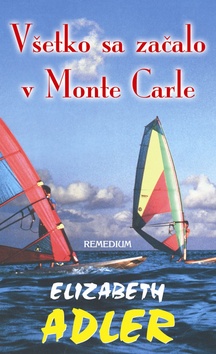 V�etko sa za�alo v Monte Carle