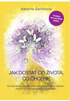 Jak dostat od �ivota, co chceme