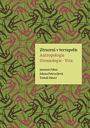 Ztraceni v terrapolis. Antropologie - Dromologie - V�ra