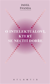 O intelektu�lovi, kter� se nec�t� dob�e