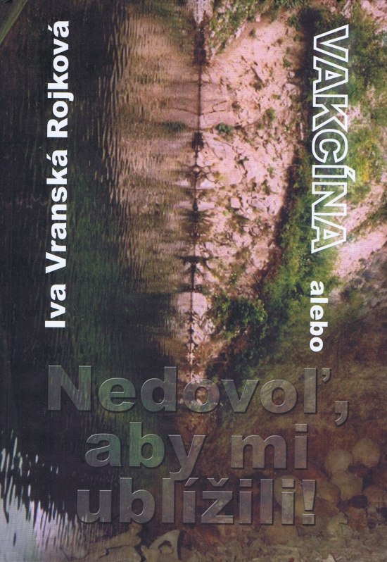 Vakc�na alebo Nedovo�, aby mi ubl�ili!2