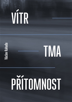 V�tr, tma, p��tomnost