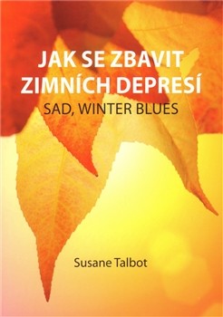 Jak se zbavit zimn�ch depres�