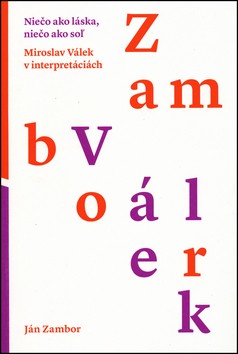 Nie�o ako l�ska, nie�o ako so� (Miroslav V�lek v interpret�ci�ch)
