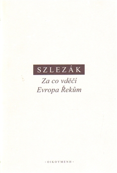Za co vd��� Evropa �ek�m