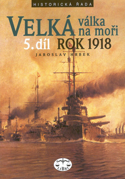 Velk� v�lka na mo�i 5.d�l 1918