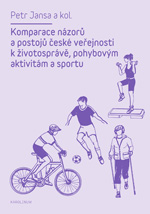 Komparace n�zor� a postoj� �esk� ve�ejnosti k �ivotospr�v�, pohybov�m aktivit�m a sportu