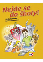 Nejde se do �koly!
