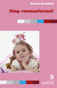 Stop rozmazlov�n�!