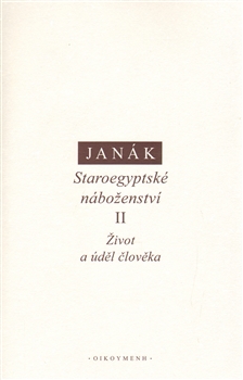 Staroegyptsk nboenstv II. ivot a dl lovka