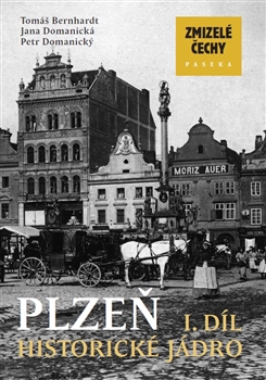 Zmizel� �echy - Plze� I. d�l - historick� j�dro