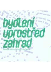 Bydlen� uprost�ed zahrad
