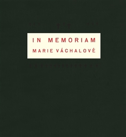 In memoriam Marie V�chalov� PASEKA