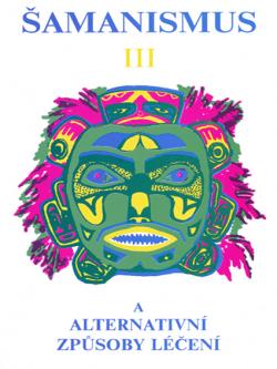 �amanismus III (�amanismus a alternativn� zp�soby l��en�)