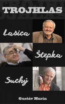 Trojhlas Lasica-�tepka-Such�