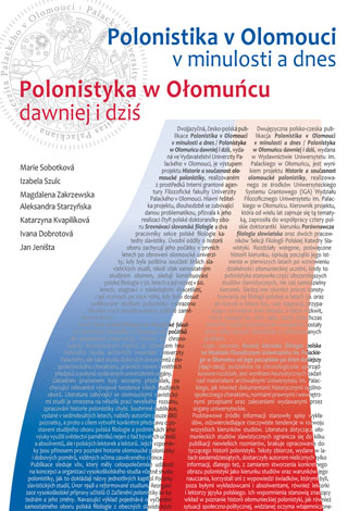 Polonistika v Olomouci v minulosti a dnes Polonistyka w O�omu�cu dawniej i dzi�