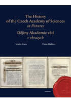 The History of the Czech Academy of Sciences in Pictures - D�jiny Akademie v�d v obrazech