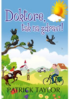 Doktore, tak na zdrav�!
